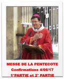 MESSE DE LA PENTECOTE Confirmations 4/06/17 1°PARTIE et 2° PARTIE