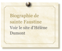 Biographie de sainte Faustine Voir le site d’Hélène Dumont