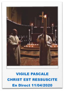 VIGILE PASCALE  CHRIST EST RESSUSCITE En Direct 11/04/2020
