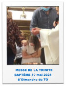 MESSE DE LA TRINITE BAPTÊME 30 mai 2021 8°Dimanche du TO