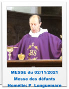 MESSE du 02/11/2021 Messe des défunts Homélie: P  Longuemare