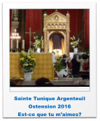 Sainte Tunique Argenteuil Ostension 2016 Est-ce que tu m’aimes?