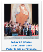 PARAY LE MONIAL  26-31 Juillet 2014 Porter la joie de l’Evangile