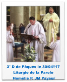 3° D de Pâques le 30/04//17 Liturgie de la Parole  Homélie P. JM Payeur