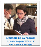 LITURGIE DE LA PAROLE 3° D de Pâques 5/05///19 ARTICLE: Le miracle