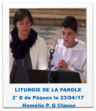 LITURGIE DE LA PAROLE 2° D de Pâques le 23/04//17  Homélie P. G Clause