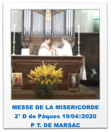 MESSE DE LA MISERICORDE 2° D de Pâques 19/04//2020 P T. DE MARSAC