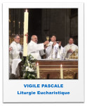 VIGILE PASCALE Liturgie Eucharistique