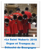 «La Saint ‘Hubert» 2018 Orgue et Trompes du Débuché de Bourgogne