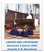 LMESSE DEB L’EPIPHANIE Dimanche 2 janvier 2022 Homélie P. B. Bourdenet