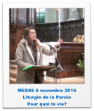 MESSE 6 novembre 2016 Liturgie de la Parole Pour quoi la vie?
