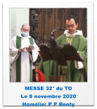 MESSE 32° du TO Le 8 novembre 2020 Homélie: P P Renty