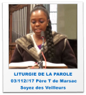LITURGIE DE LA PAROLE  03/112//17 Père T de Marsac Soyez des Veilleurs