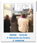 MESSE    15/03/26 4° Dimanche de Carême 2° SCRUTIN