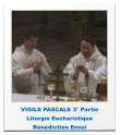 VIGILE PASCALE 3° Partie Liturgie Eucharistique Bénédiction Envoi